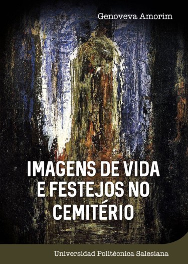 Imagens de vida e festejos no cemitério