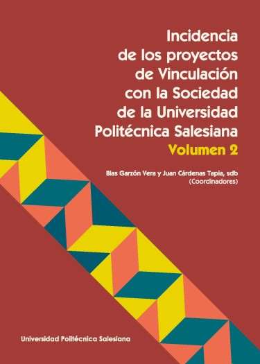 Incidencia de los proyectos de vinculación con la sociedad de la Universidad Politécnica Salesiana. Tomo II