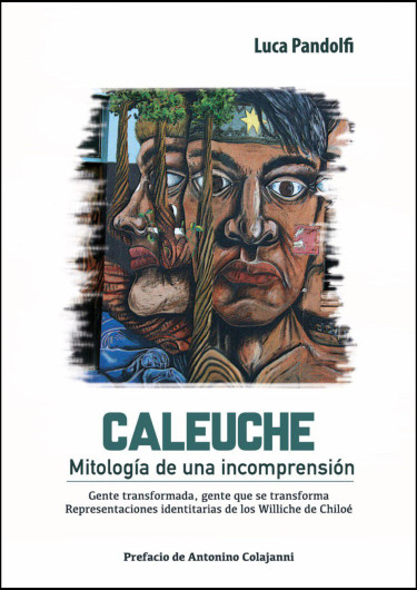 Caleuche. Mitología de una incomprensión