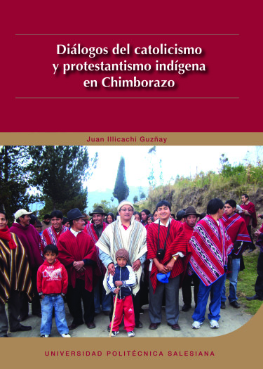 Diálogos del catolicismo y protestantismo indígena en la provincia de Chimborazo