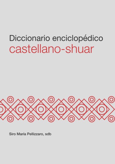 Diccionario enciclopédico castellano - shuar