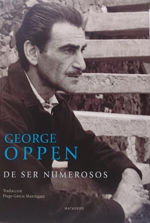 George Oppen. De ser numerosos