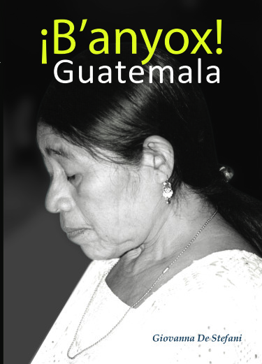 ¡B´anyox, Guatemala!