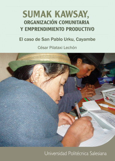 Sumak Kawsay organización comunitaria y emprendimiento productivo