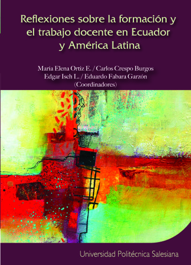 Reflexiones sobre la formación y el trabajo docente en Ecuador y América Latina