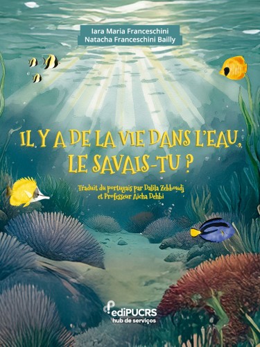 Il y a de la vie dans l’eau, le savais-tu ?
