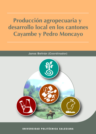 Producción agropecuaria y desarrollo local en los cantones Cayambe y Pedro Moncayo