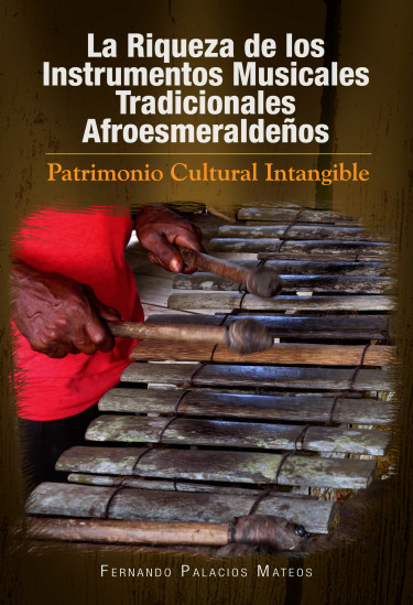 La Riqueza de los Instrumentos Musicales Tradicionales Afroesmeraldeños