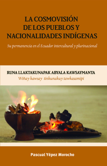 La cosmovisión de los pueblos y nacionalidades indígenas