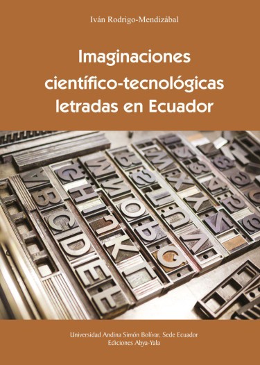 Imaginaciones científico-tecnológicas letradas en Ecuador