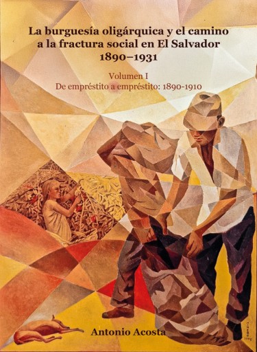 La burguesía oligárquica y el camino a la fractura social en El Salvador 1890-1931