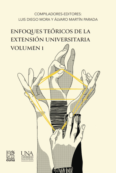 Enfoques teóricos de la extensión universitaria. Volumen 1