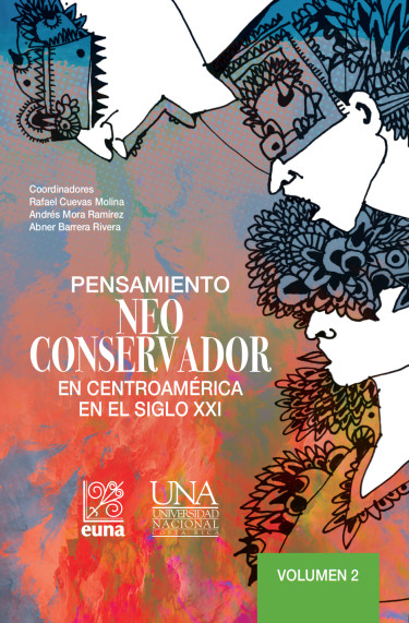 Pensamiento neoconservador en Centroamérica en el siglo XXI. Volumen 2