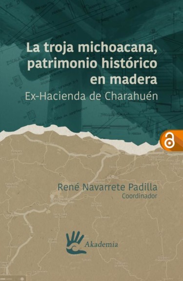 La troja michoacana, patrimonio histórico en madera