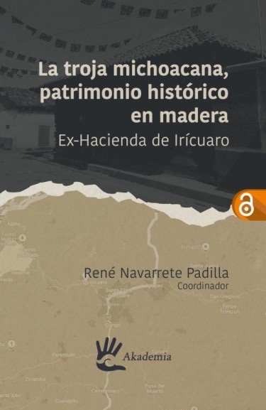 La troja michoacana, patrimonio histórico en madera