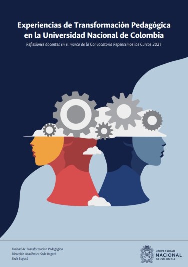 Experiencias de transformación pedagógica en la Universidad Nacional de Colombia