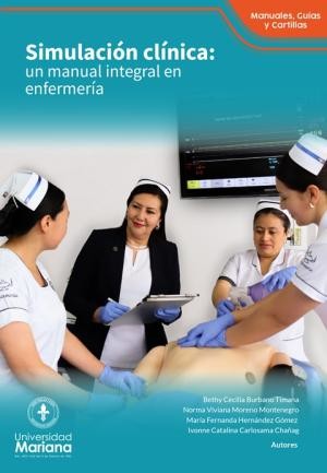 Simulación clínica: un manual integral en enfermería