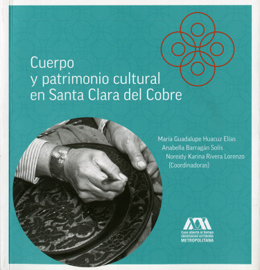 Cuerpo y patrimonio cultural en Santa Clara del Cobre