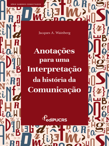 Anotações para uma interpretação da História da Comunicação