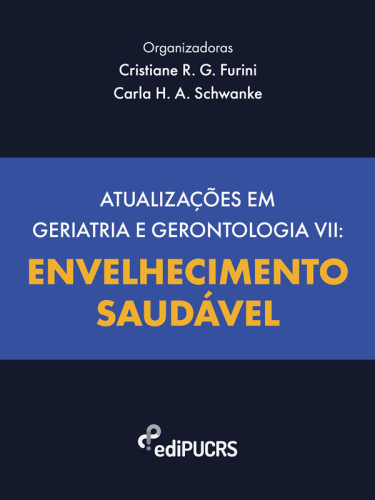 Atualizações em geriatria e gerontologia VII: Envelhecimento saudável
