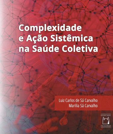 Complexidade e ação sistêmica na saúde coletiva