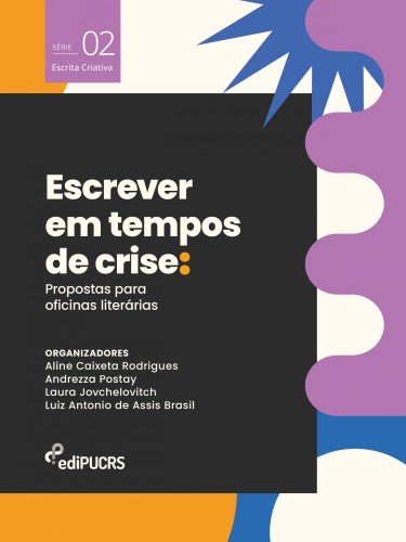 Escrever em tempos de crise: propostas para oficinas literárias
