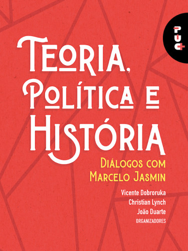 Teoria, política e história: diálogos com Marcelo Jasmin