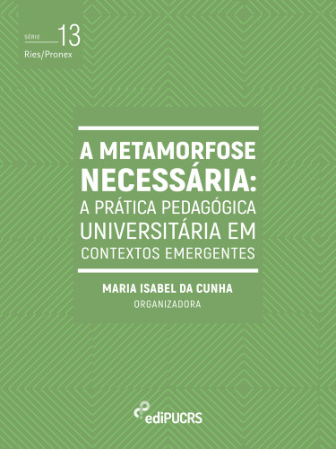 A metamorfose necessária: a prática pedagógica universitária em contextos emergentes