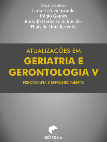 Atualizações em geriatria e gerontologia V: fisioterapia e envelhecimento