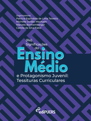 (Re)significações do ensino médio e protagonismo juvenil: tessituras curriculares