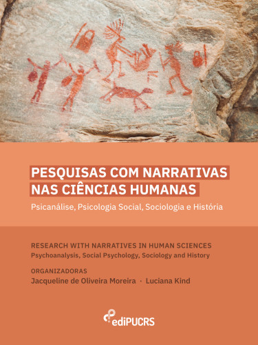 Pesquisas com narrativas nas ciências humanas: psicanálise, psicologia social, sociologia e história = Research with narratives in human sciences: psychoanalysis, social psychology, sociology and history