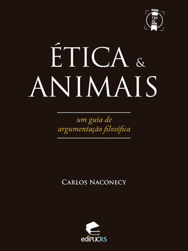 Ética & animais: um guia de argumentação filosófica