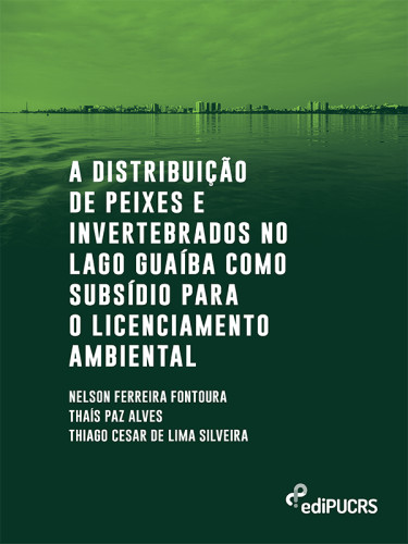 A distribuição de peixes e invertebrados no lago Guaíba como subsídio para o licenciamento ambiental