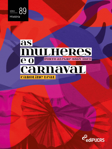 As mulheres e o carnaval: Porto Alegre (1869-1885)