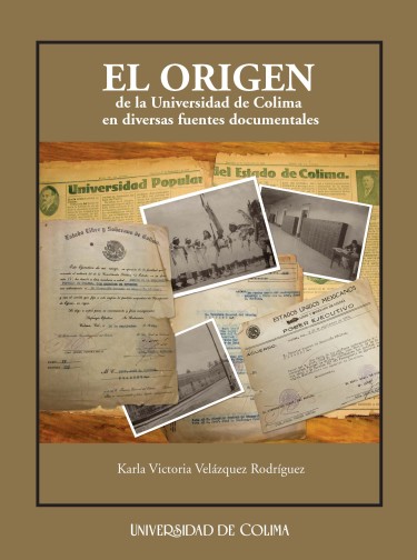 El origen de la Universidad de Colima en diversas fuentes documentales