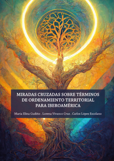 Miradas cruzadas sobre términos de Ordenamiento Territorial para Iberoamérica