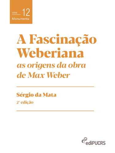 A fascinação weberiana