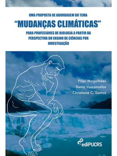 Uma proposta de abordagem do tema “mudanças climáticas” para professores de biologia a partir da perspectiva do ensino de ciências por investigação