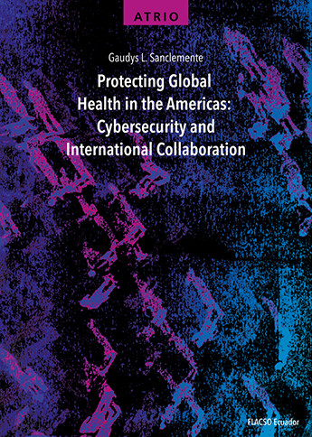 Protecting Global Health in the Americas: Cybersecurity and International Collaboration