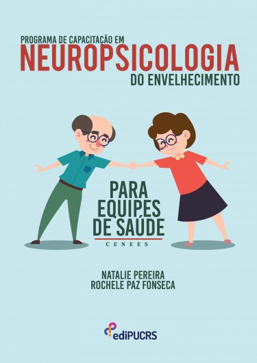 Programa de capacitação em neuropsicologia do envelhecimento para equipes de saúde