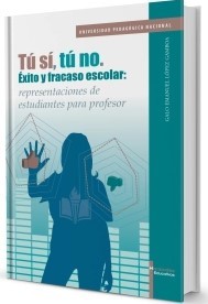 Tú sí, tú no. Éxito y fracaso escolar: