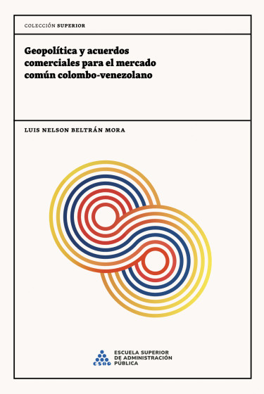 Geopolítica y acuerdos comerciales para el mercado común colombo-venezolano