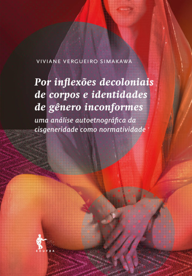 Por inflexões decoloniais de corpos e identidades de gênero inconformes