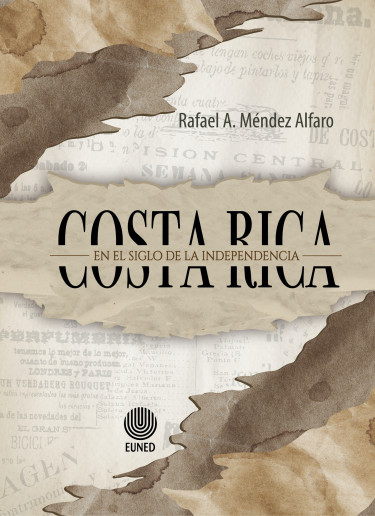 Costa Rica en el siglo de la Independencia (1840-1900)