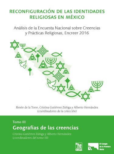 Reconfiguración de las identidades religiosas en México. Análisis de la Encuesta Nacional sobre Creencias y Prácticas Religiosas, Encreer 2016