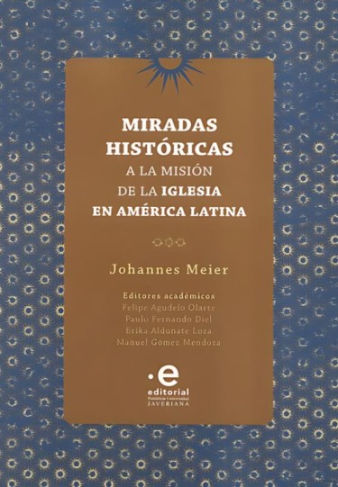 Miradas históricas a la misión de la iglesia en América Latina