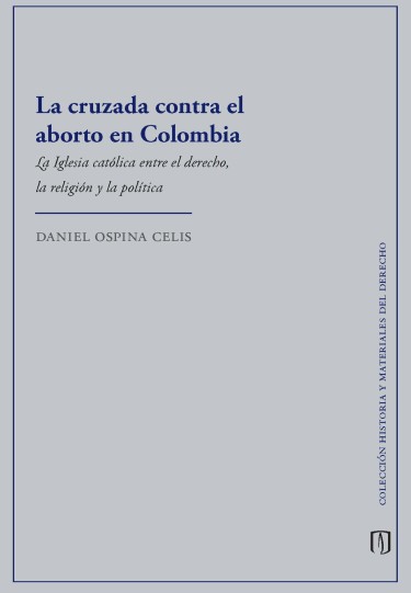 Portada de la publicación La cruzada contra el aborto en Colombia