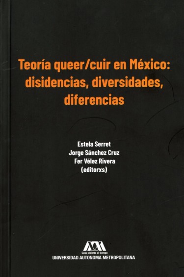 Teoría queer/cuir en México: disidencias, diversidades, diferencias