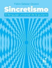 Portada de la publicación Sincretismo: El lenguaje universal de la guitarra