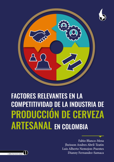 Factores relevantes en la competitividad de la industria de producción de cerveza artesanal en Colombia